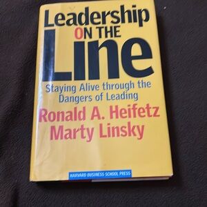Leadership on the line by Ronald a heifetz and Marty linsky book